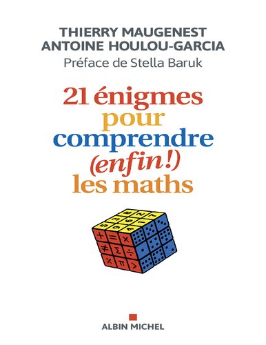21 énigmes pour (enfin) comprendre les maths