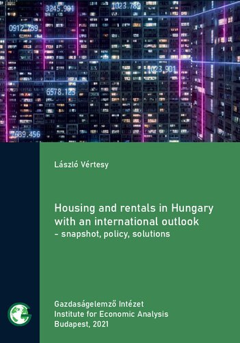 Housing and rentals in Hungary with an international outlook - snapshot, policy, solutions