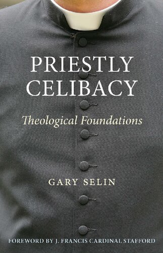 Priestly Celibacy: Theological Foundations