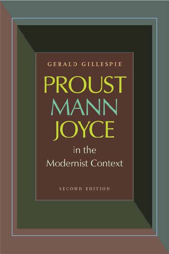 Proust, Mann, Joyce in the Modernist Context