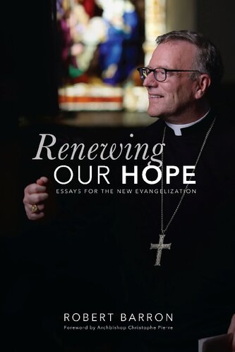 Renewing Our Hope: Essays for the New Evangelization