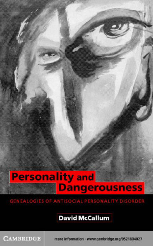 Personality and Dangerousness: Genealogies of Antisocial Personality Disorder