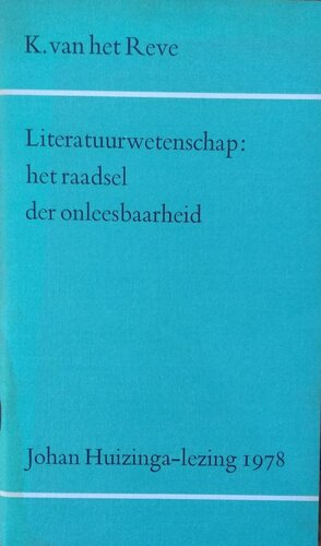 Literatuurwetenschap: het raadsel der onleesbaarheid