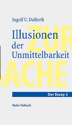 Illusionen der Unmittelbarkeit. Über einen missverstandenen Modus der Lebenswelt