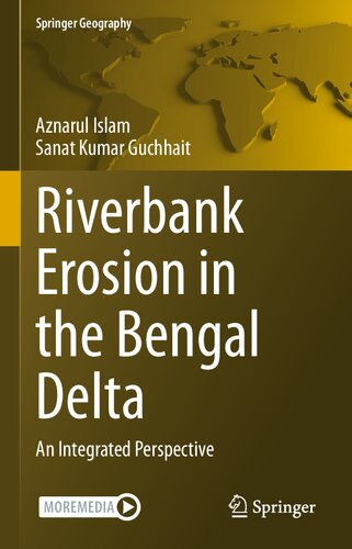 Riverbank Erosion in the Bengal Delta: An Integrated Perspective