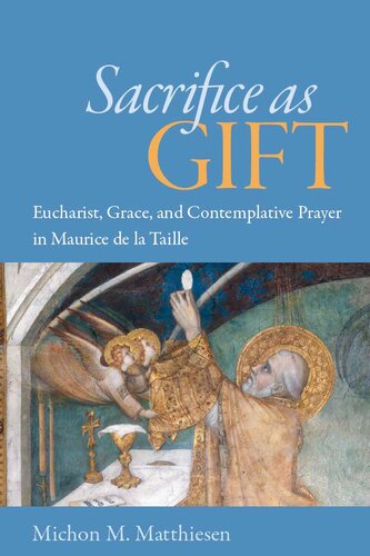 Sacrifice as Gift: Eucharist, Grace, and Contemplative Prayer in Maurice de la Taille