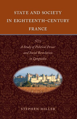 State and Society in Eighteenth-Century France: A Study of Political Power and Social Revolution in Languedoc