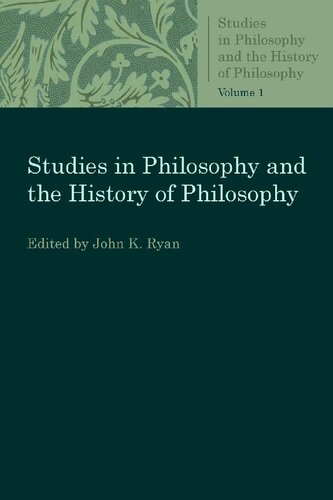 Studies in Philosophy and the History of Philosophy, Volume 1