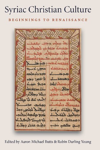 Syriac Christian Culture: Beginnings to Renaissance