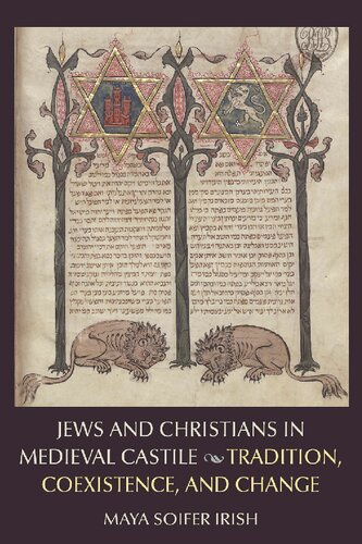 Jews and Christians in Medieval Castile: Tradition, Coexistence, and Change