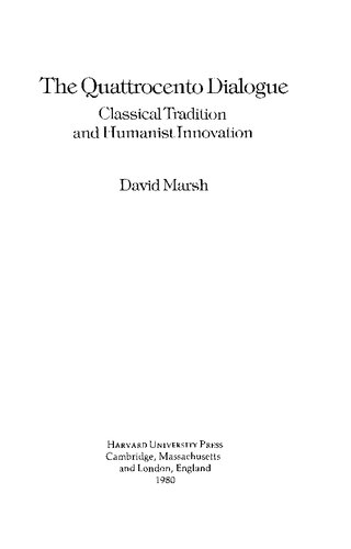 The Quattrocento Dialogue: Classical Tradition and Humanist Innovation