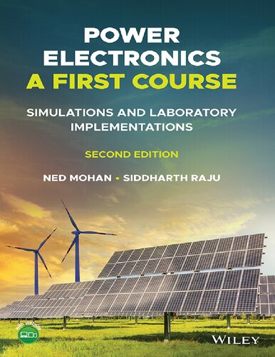 Power Electronics, A First Course: Simulations and Laboratory Implementations