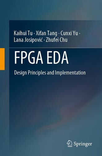 FPGA EDA: Design Principles and Implementation