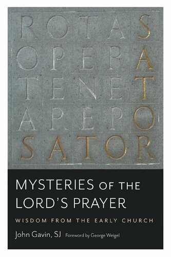 Mysteries of the Lord's Prayer: Wisdom from the Early Church
