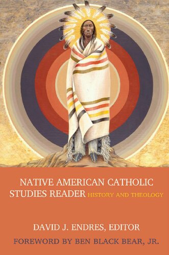 Native American Catholic Studies Reader: History and Theology
