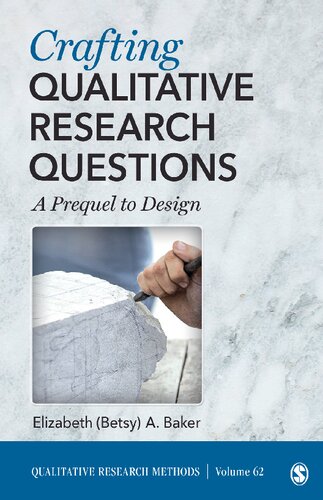 CRAFTING QUALITATIVE RESEARCH QUESTIONS A PREQUEL TO DESIGN