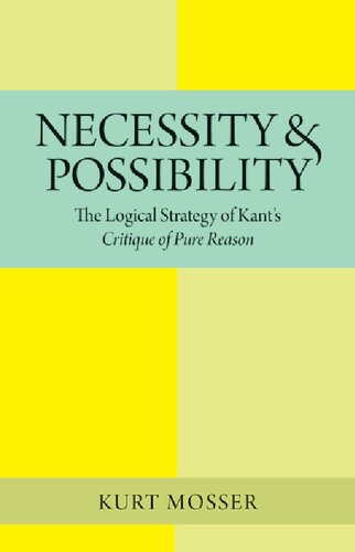 Necessity and Possibility: The Logical Strategy of Kant's Critique of Pure Reason