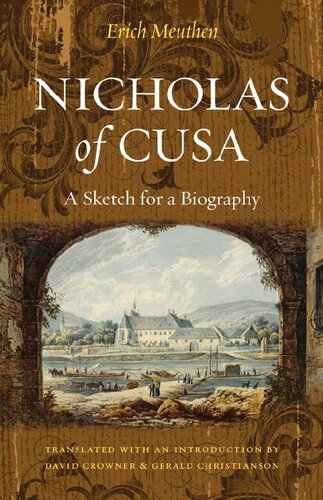 Nicholas of Cusa: A Sketch for a Biography, translated with an introduction by David Crowner and Gerald Christianson