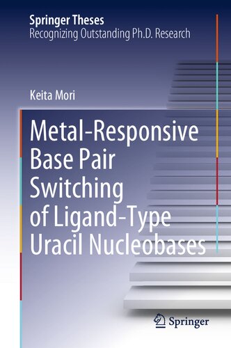 Metal-Responsive Base Pair Switching of Ligand-type Uracil Nucleobases (Springer Theses)