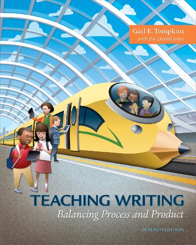 Teaching Writing: Balancing Process and Product, 7th edition