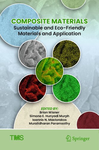 Composite Materials: Sustainable and Eco-Friendly Materials and Application (The Minerals, Metals & Materials Series)