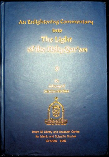 An Enlightening Commentary to the Holy Quran - EC_TLHQ_vol_9_sura_18_through_Sura_20_complete