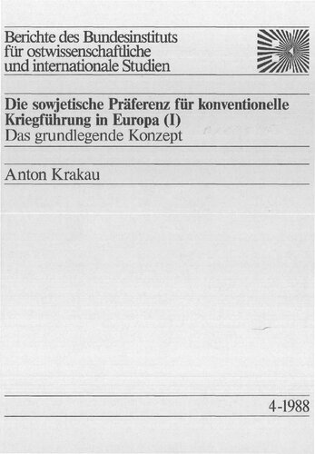 Die sowjetische Präferenz für konventionelle Kriegführung in Europa (I) / Das grundlegende Konzept