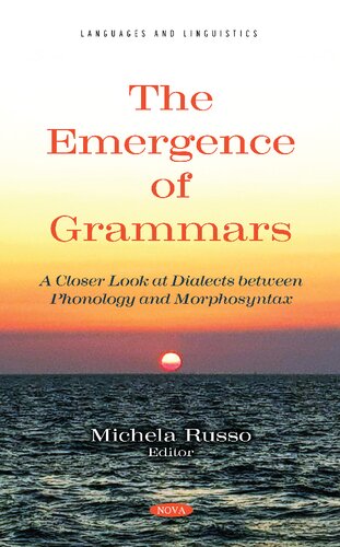 THE EMERGENCE OF GRAMMARS: A CLOSER LOOK AT  DIALECTS BETWEEN PHONOLOGY AND MORPHOSYNTAX