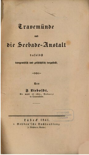 Travemünde und die Seebade-Anstalt daselbst topographisch und geschichtlich dargestellt