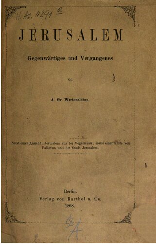 Jerusalem ; Gegenwärtiges und Vergangenes