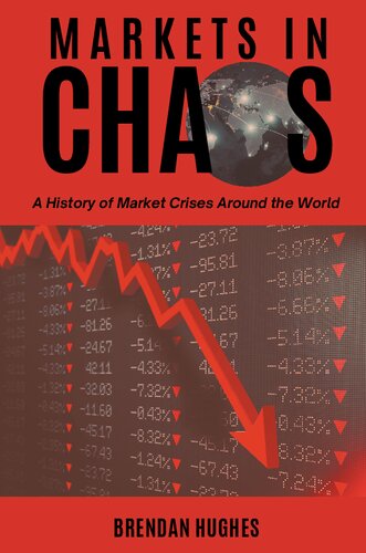 Markets in Chaos: A History of Market Crises Around the World