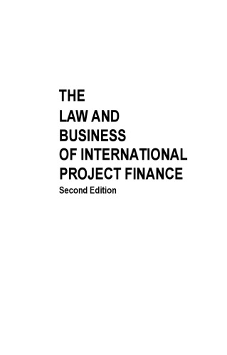 The Law and Business of International Project Finance, Second Edition