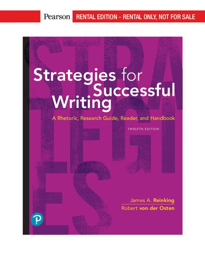 Strategies for Successful Writing: A Rhetoric, Research Guide, Reader and Handbook [RENTAL EDITION]