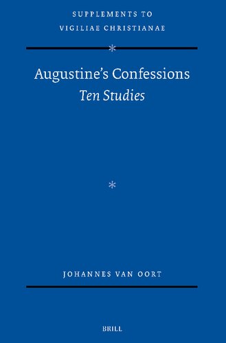 Augustine's Confessions: Ten Studies (Vigiliae Christianae, Supplements, 182)