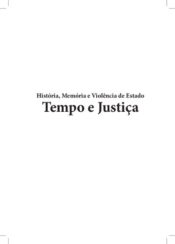 História, memória e violência de Estado: tempo e justiça