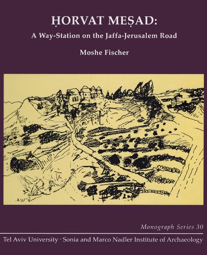 Horvat Mesad: A Way-Station on the Jaffa-Jerusalem Road