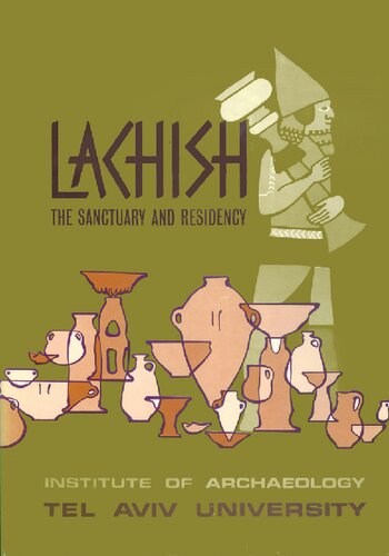 Investigations at Lachish: The Sanctuary and the Residency (Lachish V)
