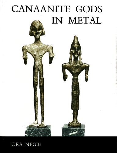 Canaanite Gods in Metal (Monograph Series No. 5)