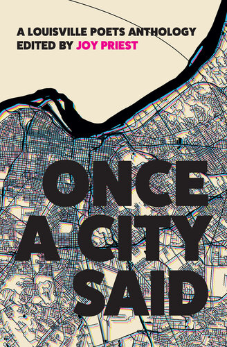 Once a City Said: A Louisville Poets Anthology