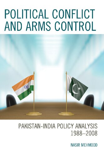 Political Conflict and Arms Control: Pakistan-India Policy Analysis 1988–2008