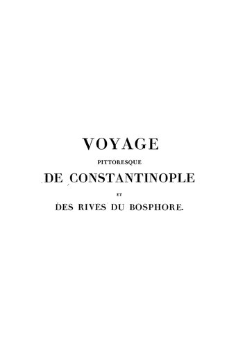 Voyage pittoresque de Constantinople et des rives du Bosphore 1