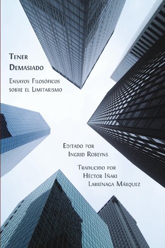 Tener Demasiado: Ensayos Filosóficos sobre el Limitarismo (Spanish Edition)