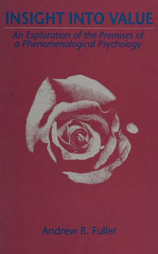 Insight into value: An exploration of the premises of a phenomenological psychology