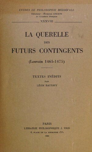 La querelle des futurs contingents (Louvain, 1465-1475)