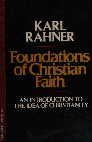Foundations of Christian faith: an introduction to the idea of Christianity