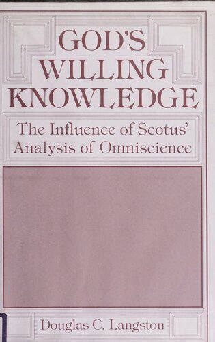 God's willing knowledge: the influence of Scotus' analysis of omniscience