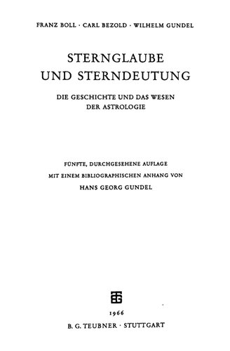 Sternglaube und Sterndeutung : Die Geschichte und das Wesen der Astrologie