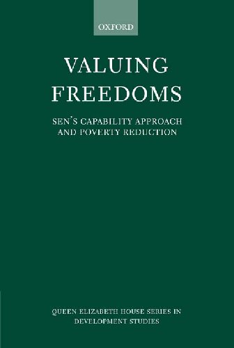 Valuing Freedoms: Sen's Capability Approach and Poverty Reduction