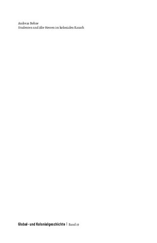 Studenten und Alte Herren im kolonialen Rausch. Burschenschaften und Kolonialismus vom Vormärz bis zur Gegenwart