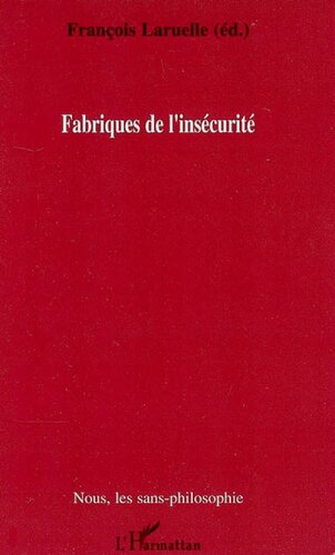 Fabriques de l'insécurité (French Edition)